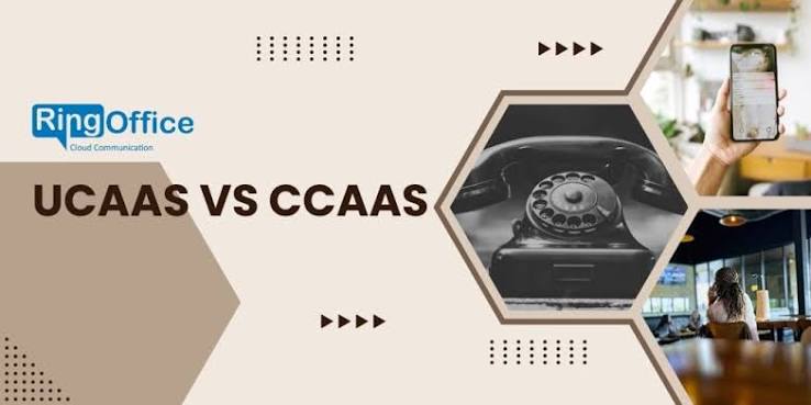 UCaaS vs CCaaS: What’s the Difference and Which One Do You Need?