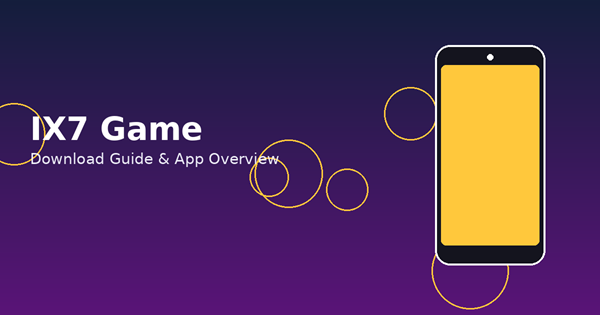 IX7 Game Download Guide: How to Get the IX7 APK and Start Playing